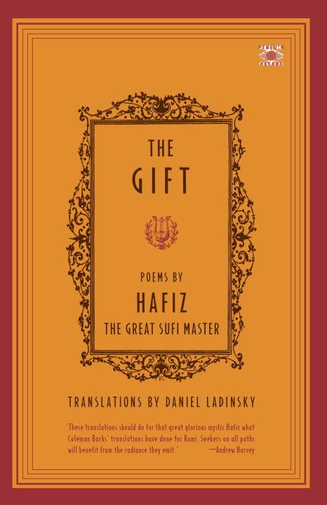 Gift (The): Poems By The Great Sufi Master Hafiz