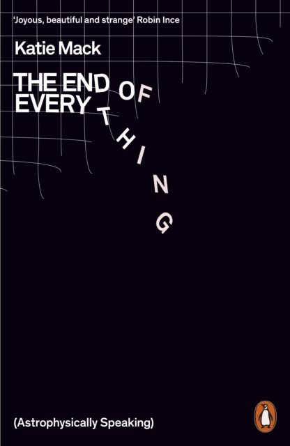 End of Everything - (Astrophysically Speaking)