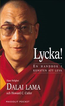 Lycka! : en handbok i konsten att leva